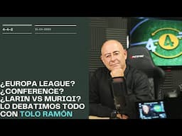 ¿Europa League o Conference? ¿Muriqi o Larin? Lo debatimos todo con Tolo Ramón