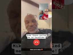 Mike Tyson called me on FaceTime!