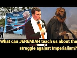 What can JEREMIAH teach us about the struggle against imperialism?
