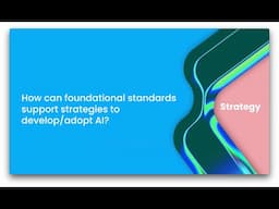 How can foundational standards support strategies to develop/adopt AI?