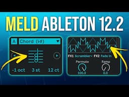 Meld's Chord Oscillator is Insane - Ableton 12.2 Update