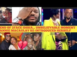 END OF 2FACE IDIBIA💔 AS ANNIE MACAULAY OFFICIALLY RE-INTRODUCED HERSELF AT HEADIES AWARD