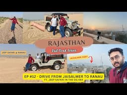 RAJASTHAN Series EP #12: Drive from Jaisalmer to Ranau ft. Adventurous Jeep Safari on Sand Dunes