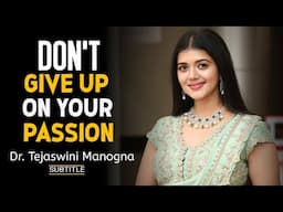 Dr. Tejaswini Manogna: Stick to Your Goals | [ English Speech ]
