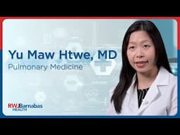 Meet Yu Maw Htwe, MD, Pulmonary Medicine