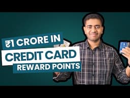 ₹1 Crore in Credit Card Reward Points: How Much Can You Earn? 🔥
