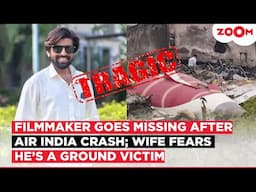 Filmmaker Mahesh Jirawala MISSING after Ahmedabad Plane Crash; phone traced near crash site