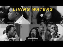 LIVING WATERS - Pastor Babs, Apostle Isi Igenegba, Greatman Takit, Victor Obichiri, TY Bello
