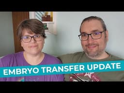 Embryo Transfer Update // Our Second IVF Journey With A Surrogate