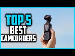 ✅Top 5 Best Camcorders in 2025