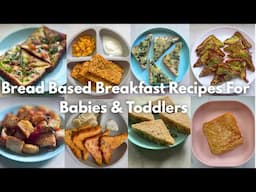 10 Bread Based Breakfast Recipes For Babies  & Toddlers