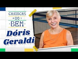 CARIOCAS DO BEM: Doris Geraldi, fundadora do projeto Eflorescer