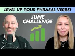 Learn 15 Must-Know Phrasal Verbs This Month | June 2025 English Challenge