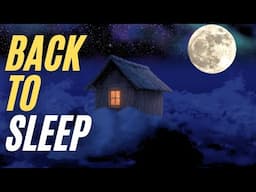 Get Back to Sleep 💤 Guided Meditation to the Hut in the Clouds