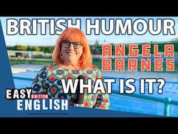 BRITISH HUMOUR ft. Angela Barnes | Easy English 200