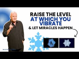 The Power Of Your Beliefs & Words To Raise The Energy Level Of Your Life | Wayne Dyer