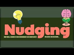 Nudging explained: The Secret Science of Better Decisions!