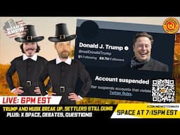 Noah's Show | Trump and Elon break up?! | Settlers is Still Dumb | Debates, Questions, More