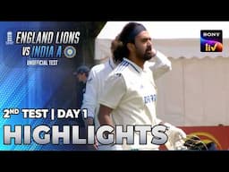 2nd Test Day 1 | England Lions vs India A | India Tour Of England | Highlights | 6th June 2025