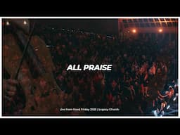 All Praise | Legacy Worship