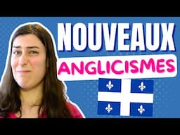 Nouveaux anglicismes au Québec