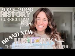 2025-2026 Homeschool History Curriculum picks! | BRAND NEW History from The Good and The Beautiful