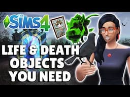 10 Life And Death Objects You Need To Start Using | The Sims 4 Guide