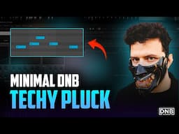 How To Make A Techy Pluck For Minimal DNB