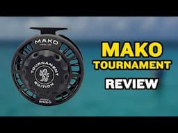 Mako Tournament Fly Reel Review