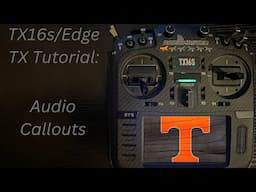 Radiomaster TX16s/Edge Tx: Audio Callouts
