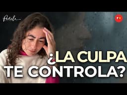 ¿Te sientes CULPABLE aunque NO hayas hecho NADA MALO? - Pamela Jara Gómez