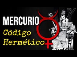 La Magia Oculta del Mercurio - Símbolos Ancestrales EXPLICADOS