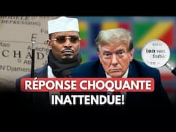 🚨 Pays Africains définitivement BANNIS des États-Unis! 🇺🇸 Le Tchad réplique!!