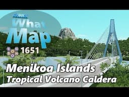 #CitiesSkylines - What Map - Map Review 1651 - Menikoa Islands