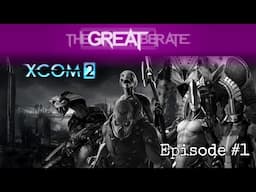 Rex plays XCOM 2: War of the Chosen - #1 - Starting something new!