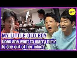 [MY LITTLE OLD BOY] Does she want to marry him? Is she out of her mind?(ENGSUB)