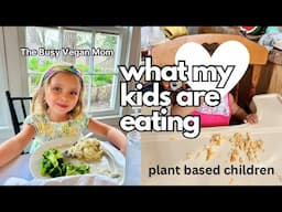 What My Plant Based Kids are Eating 🥦🍓