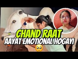 Aayat Arif II Chand Raat ( Aayat Emotional Hogayi) II vlog