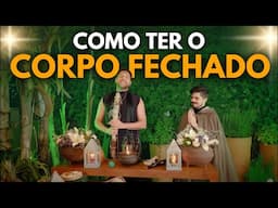 OS SEGREDOS DO FECHAMENTO DE CORPO / RITUAL COM DANIEL ATALLA