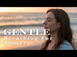 Calm Your Anxiety With This Gentle Breathing Method