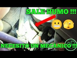 Y ese humo !!! no lo sé !!! Necesito un Mecánico !!!🤷