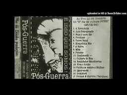 Pós Guerra - Ao vivo no Jd Donária 1999 - 15 - Ignorância