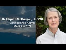 Dr. Elspeth McDougall | Distinguished Alumni Award, Medicine 2024