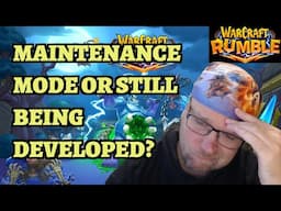 Is Warcraft Rumble in Maintenance Mode or Still Being Developed in 2025?