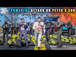 GTA 5 : MICHAEL'S POWEFUL ATTACK ON PETER'S SON HARRY || BB GAMING
