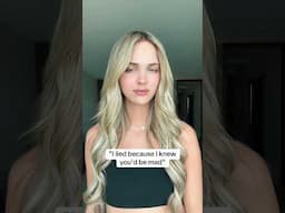 LIED BEACUSE YOU WERE MAD
