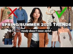 Spring/Summer 2025 Trends You'll REGRET Wearing (+ the ones you won't!)