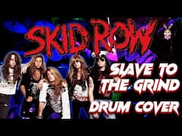 SLAVE TO THE GRIND - SKID ROW - drum cover w / alesis nitro mesh kit