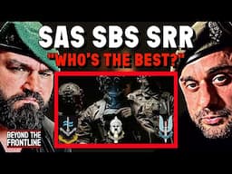 Special Forces Operator Breaks Silence on Whos The BEST SAS, SBS, SRR