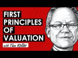 First Principles of Valuation w/ Tim Koller, Partner at McKinsey & Company (TIP725)